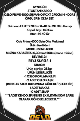 Oslo Prime 4000 Shimano FX XT 270cm 14-40gr 8 Örgü Spin Olta Seti