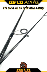 Oslo Zen Pro 274cm 8-42gr Spin Olta Kamışı